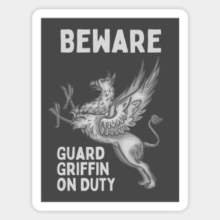 Beware Guard Griffin On Duty Magnet